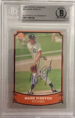 Mark Fidrych Signed 1988 Pacific Legends Baseball Card #62 Beckett Slabbed Auto • $49.95