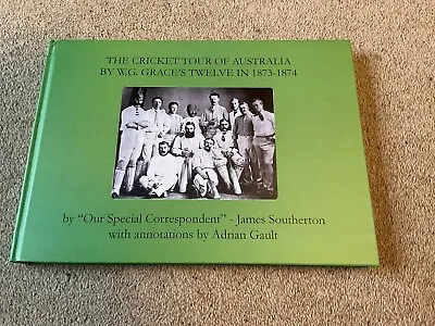 Cricket Tour Of Australia By WG Grace’s Twelve In 1873-74 By James Southerton • £20