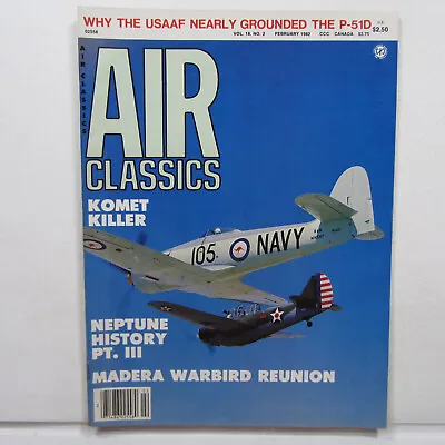 Air Classics Feb 1982 Vol 18 No 2 P-51D Mustang Lockheed P2V Neptune Me 163 • $12.25