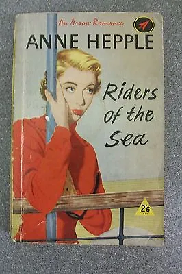 £24.99 • Buy RIDERS OF THE SEA By ANNE HEPPLE Pub ARROW ROMANCE   P/B 1960