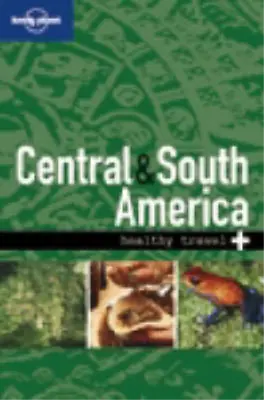Lonely Planet Healthy Travel - Central & South America Lonely Planet Used; Goo • £3.35