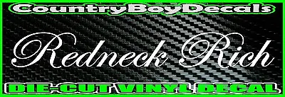Redneck Rich VERTICAL Windshield Vinyl Decal Sticker Truck Car DIESEL Turbo Mud  • $11.99