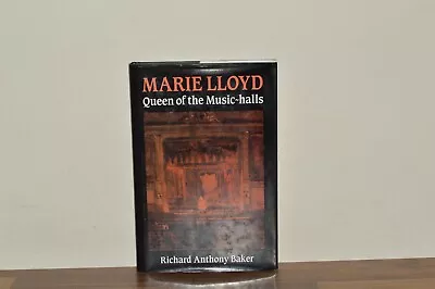 Marie Lloyd - Queen Of The Music Halls - Richard Anthony Baker - First Edn (#17) • £13.50