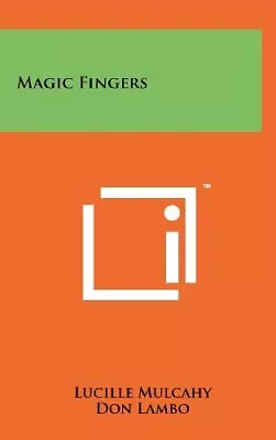 MAGIC FINGERS By Lucille Mulcahy - Hardcover **BRAND NEW** • $66.95