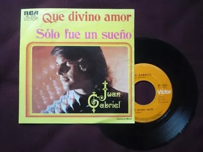 JUAN GABRIEL – QUE DIVINO AMOR – 1974 RCA -  7´´45 Rpm – GARAGE ROCK – MEXICAN • $28