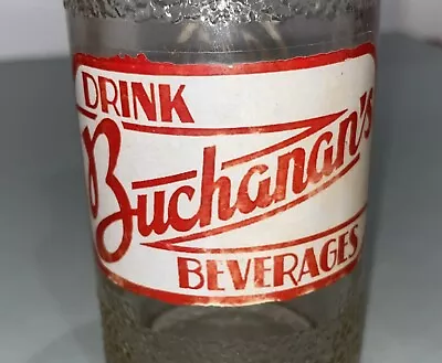 Vintage Buchanan's Beverages Soda Bottle - Texarkana Texas TX ACL Painted Label • $9