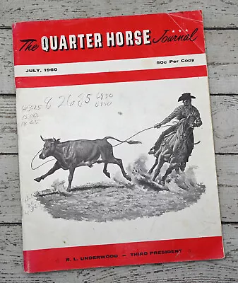 The Quarter Horse Journal July 1960 - AQHA 3rd President Lee Underwood • $6