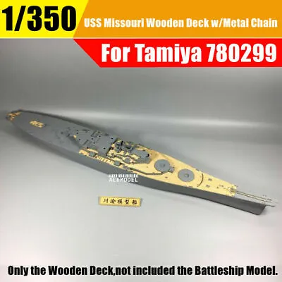 1/350 USS BB-63 Missouri Circa 1991 Wooden Deck W/Metal Chain For Tamiya 78029 • $21.95