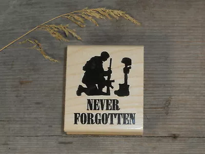 Never Forgotten Mounted Rubber Stamp - Remember Fallen Heroes - Military #29 • $13.65