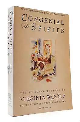 Virginia Woolf CONGENIAL SPIRITS: THE SELECTED LETTERS OF VIRGINIA WOOLF  1st Ed • $51.65