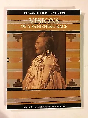 1986 VISIONS OF A VANISHING RACE; CURTIS PHOTOS Of NATIVE AMERICANS • $4.99