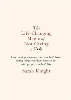 £2.90 • Buy The Life-Changing Magic Of Not Giving A F**k By Sarah Knight