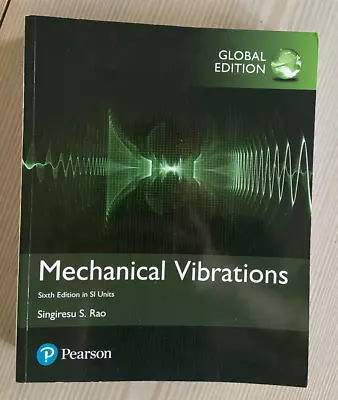 Mechanical Vibrations By Singiresu S. Rao • $65