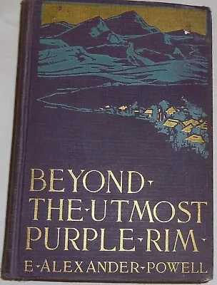 BEYOND THE UTMOST PURPLE RIM By E ALEXANDER POWERLL 1ST EDITION 1925 (B4) • $19.99