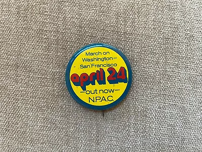 Anti-Vietnam War - March On Washington / S.F. - April 24 1971 NPAC Pin Pinback  • $14.99