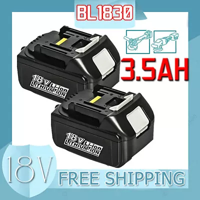 2x BL1830 3500mAh Battery For Makita 18V LXT Lithium-Ion BL1850 BL1815 BL1860 US • $28.11