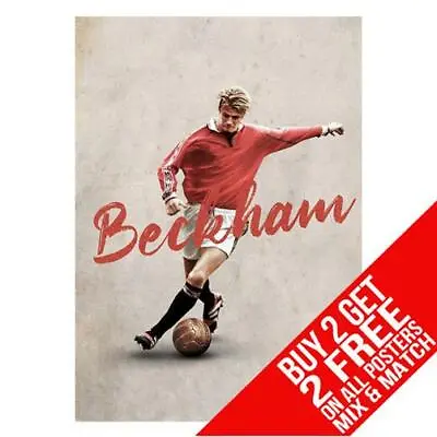 David Beckham Bb1 Manchester United Poster Print A4 A3 Size Buy 2 Get Any 2 Free • £6.97
