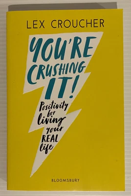 $17.50 • Buy You're Crushing It Positivity For Living Your REAL Life Lex Croucher Self Esteem