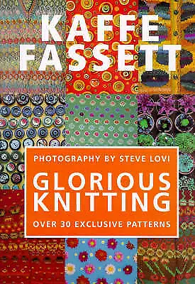 Glorious Knitting By Kaffe Fassett (Paperback 1999) • £10