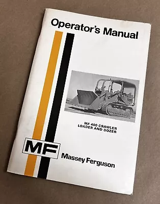 Massey Ferguson Mf 400 Crawler Loader Dozer Operators Manual Owners Book • $36.97