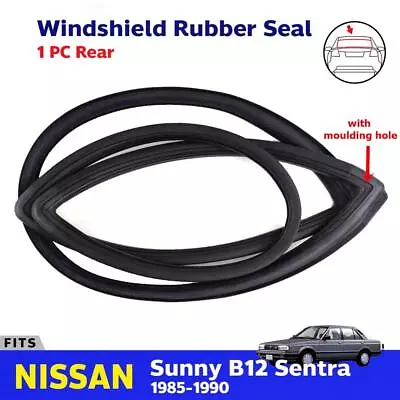 Windshiled Weatherstrip Rubber Rear Fits Nissan Sentra Sunny B12 4D SED 1985-90 • $90.96