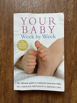 Your Baby Week By Week Book / Guide • £11