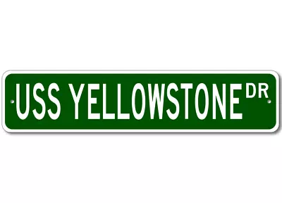 USS YELLOWSTONE AD 41 Ship Navy Sailor Metal Street Sign - Aluminum • $26.33