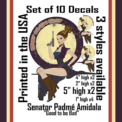 10 Padmé Amidala Pin-up Decal Stickers Star Wars Clone Wars Rebels Nose Art • $5