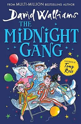 The Midnight Gang By David Walliams • £1