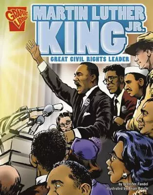 Martin Luther King Jr.: Great Civil Rights Leader [Graphic Biographies Series] • $4.20