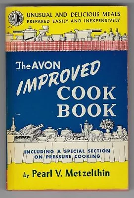 AVON IMPROVED COOKBOOK Pearl Metzelthin Pressure Cooking Section On Cook Book • $17.99