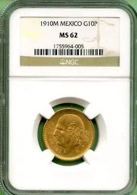 Mexico  1910m   10 Peso  Ngc Ms 62    Gold • $799.99