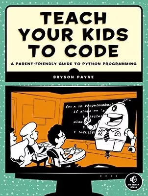 Teach Your Kids To Code: A Parent-Friendly Guide To Python Programming • $29.90