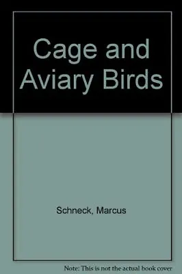 £3.48 • Buy Cage And Aviary Birds By Marcus Schneck, Jill Caravan