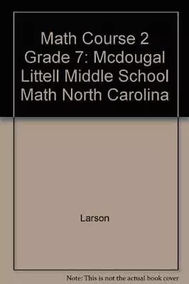 MCDOUGALL LITTELL MIDDLE SCHOOL MATH COURSE 2 NORTH By Mcdougal Littel *VG+* • $38.95