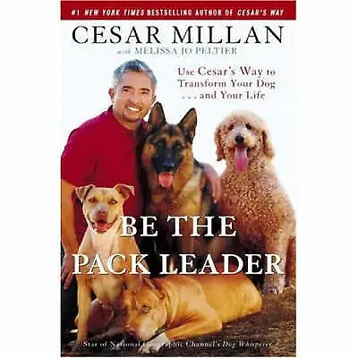 Millan Cesar : Be The Pack Leader: Use Cesars Way To Tr FREE Shipping Save £s • £3.97