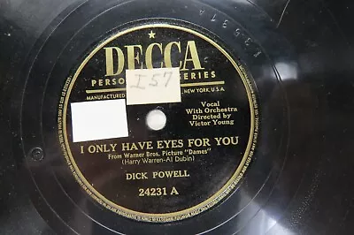 Dick Powell - DECCA 24231 - I Only Have Eyes For You & Happiness Ahead • $20