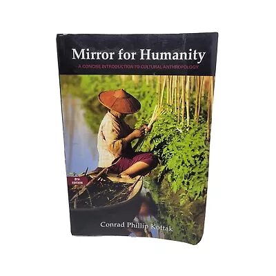 Mirror For Humanity: A Concise Introduction To Cultural Anthropology 8th Editio • $30