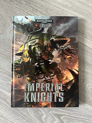 Warhammer 40000 Codex: Imperial Knights (7th Edition) - Used Good Condition • £10