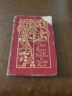 1909 OLD ROSE AND SILVER By Myrtle Reed Romance G. P. Putman SC • $9.99