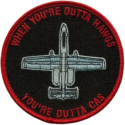 USAF 107th FIGHTER SQUADRON A-10 WHEN YOU’RE OUTTA HAWGS YOU'RE OUTTA CAS PATCH • $10.99