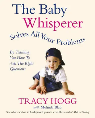 The Baby Whisperer Solves All Your Problems (By Teaching You How To Ask The Righ • £3.35
