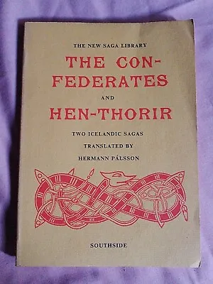 The Confederates & Hen Thorir Icelandic Sagas - Hermann Pálsson • £3.99