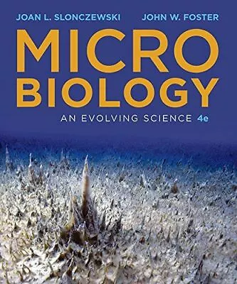 Microbiology: An Evolving Science Foster John W And Slonczewski Joan L • $84.85