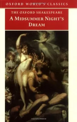 The Oxford Shakespeare: A Midsummer Night's Dream By William Shakespeare Peter • £2.51