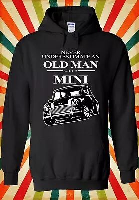 Old Man With A Mini Cooper Cool Men Women Unisex Top Hoodie Sweatshirt 2058 • £17.95