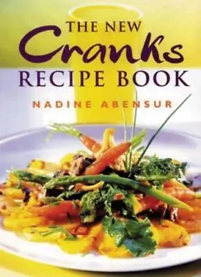 New Cranks Recipe Book Very Good Condition Abensur Nadine ISBN 0753800373 • £3.99