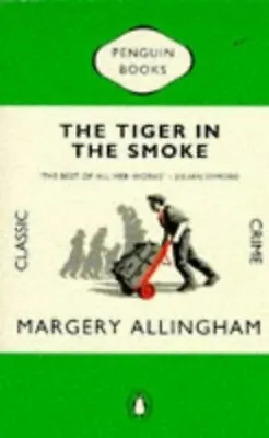 The Tiger In The Smoke (Penguin Classic Crime... By Allingham Margery Paperback • £5.99