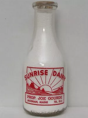 TRPQ Milk Bottle Sunrise Dairy Joe Gourde Farm Jackman ME SOMERSET COUNTY 1950 • $29.99