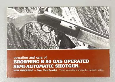 BROWNING B-80 SHOTGUN OWNERS INSTRUCTION MANUAL Vintage Semi Auto Gun Part • $8